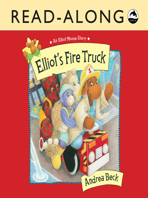 Title details for Elliot's Fire Truck by Andrea Beck - Available